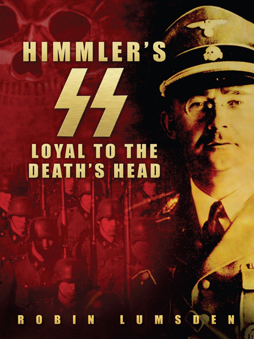 Title details for Himmler's SS by Robin Lumsden - Available